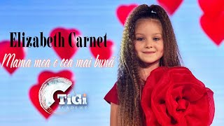 Elizabeth Carnet (TiGi Academy) - Mama mea e cea mai bună