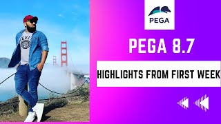 Pega 8.7 | First week class highlights