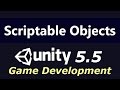 How and Why to Use Scriptable Objects - Unity 5.5 Game Development Tutorial