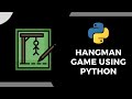Hangman Game using Python | Project Demo | Python Projects