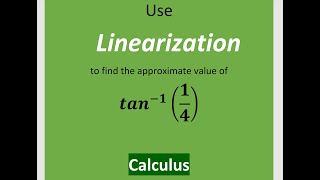 Approximation Using Linearization (Calculus)