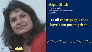 Nightmarch: Among India’s Revolutionary Guerrillas, with Alpa Shah