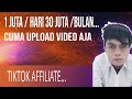 1 JUTA/HATI 30 JUTA/BULAN.! CUMA UPLOAD VIDEO DI TIKTOK