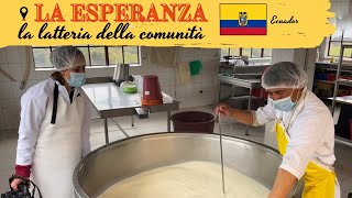 La latteria di La Esperanza🧀  | la produzione di mozzarella in Ecuador 🐄