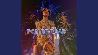 Pon De Road