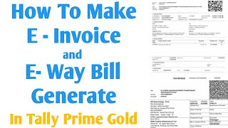 How To Make E- Invoice and E- Way Bill Generate In Tally Prime Gold //!