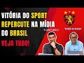 VITÓRIA DO SPORT GANHA DESTAQUE NACIONAL!