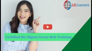 Six Sigma Green Belt Training Video | Six Sigma Tutorial   Videos ARLearners