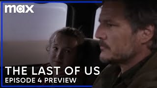 Episode 4 Preview | The Last of Us | Max