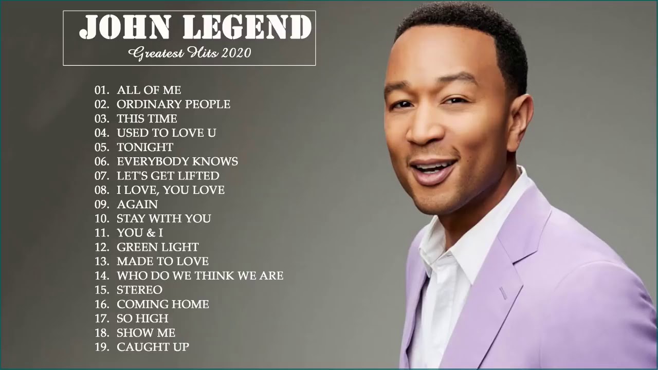 John Legend Greatest Hits Top 20 Best Songs Of John Legend The Best