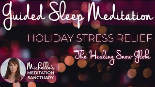 Holiday Sleep Meditation for Anxiety and Stress Relief | THE HEALING SNOW GLOBE