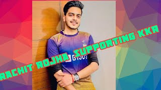 Rachit ROJHA supporting KKR || Rachit ROJHA new IPL video