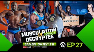 LA MUSCULATION DÉCRYPTÉE - Saison 1 - Épisode 26 - Avec le Champion du Monde en Bodybuilder Naturel