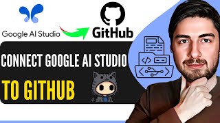 How to Connect Google AI Studio to GitHub (Full Guide)