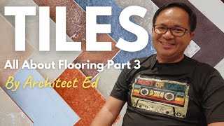 All About Flooring Part 3: Tiles