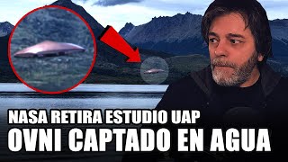 OVNI SALIENDO DEL CANAL BEAGLE · NASA SE RETIRA DEL ESTUDIO UAP