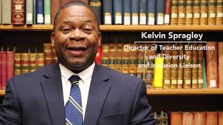 Dr. Kelvin Spragley, Director of Teacher Education and Diversity and Inclusion Liaison