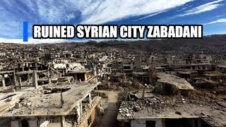 Zabadani, a Syrian city destroyed by Assad regime | زبدانی، شهری در سوریه که توسط رژیم اسد ویران شد