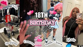 PREP WITH ME FOR MY 18TH BIRTHDAY VLOG ♡ ( hair apt, nails+toes, concert , shopping ) part 1