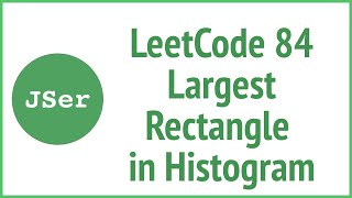 LeetCode 84 Largest Rectangle in Histogram(3 approaches) | JSer - JavaScript & Algorithm