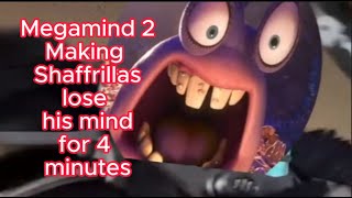 Megamind 2 making Schaffrillas lose his mind for 4 minutes