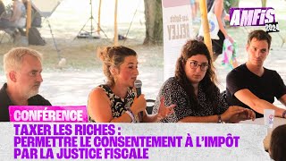 Taxer les riches : permettre le consentement à l’impôt par la justice fiscale  | #AMFIS2024