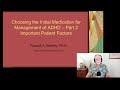 Choosing the Initial Medication for Managing ADHD  - Part 2: Patient Characteristics