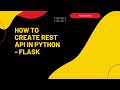 How to create Rest Api in python - FLASK - 2022