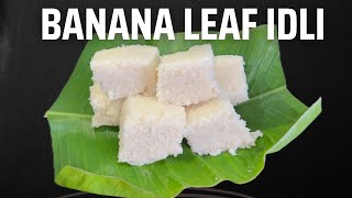 Banana Leaf Idli | ಬಾಳೆ ಎಲೆ ಇಡ್ಲಿ | Mangalore Style