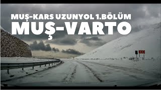 Muş-Kars Uzun Yol 1. Bölüm Muş-Varto Yolu