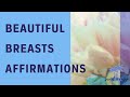 Beautiful Breasts Affirmations - Glow Up Series