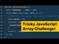 Can you solve this tricky JavaScript Array problem?
