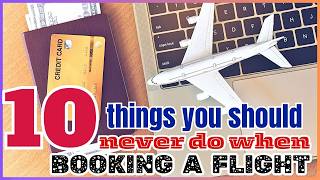 Flight Booking MISTAKES You're Making RIGHT NOW!