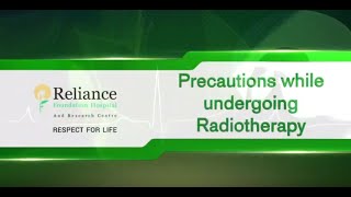 PRECAUTIONS WHILE UNDERGOING RADIOTHERAPY