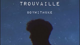 BoyWithUke Trouvaille Full EP