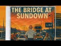 The Bridge at Sundown