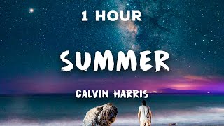 [1 Hour] Summer - Calvin Harris | 1 Hour Loop