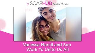Vanessa Marcil and Son Work To Unite Us All