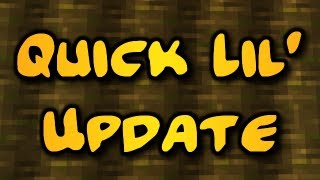 Quick Lil' Update (HD)
