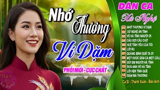 LK Nhớ Thương Ví Dặm ➤Nhạc Dân Ca Xứ Nghệ MỚI RA LÒ CỰC HAY✨LK Nhạc Sống Thôn Quê NGHE LÀ MÊ