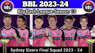 BBL 2023-24 Sydney Sixers Squad, Big Bash League 2023, BBL Season 13 Sydney Sixers Squad | BBL 2024