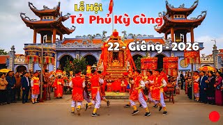 Ngày Đầu Tiên Lễ Hội Lớn Nhất Lạng Sơn, Lễ Hội Tả Phủ Kỳ Cùng 22 tháng Giêng 2026