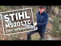 Stihl MS 201 T C-M - First impressions