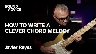 Creating Chord Melodies with Javier Reyes (Animals as Leaders) | Sound Advice