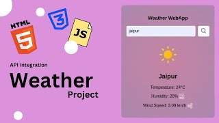 Build a Weather Web App with HTML, CSS, and JavaScript | API Integration Tutorial