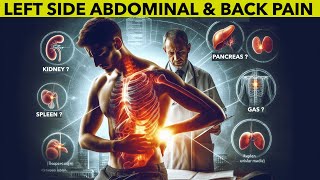 Top 5 Causes of Left Side Stomach Pain Under Ribs | Intermittent Pain on Left Side of Abdomen & Back