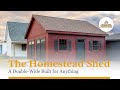 A Spacious Storage Shed: The Homestead Shed