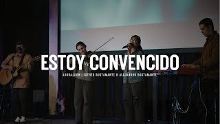 Estoy Convencido (Cover) | Averly Morillo | Adora Sion, Esther Bustamante \u0026 Alejandro Bustamante