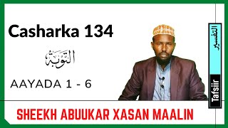 Casharka 134aad | Al-Towbah 1 - 6 | Sheekh Abuukar Xasan Maalin | Tafsiirka Quraanka Kariimka |