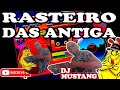 🔴FUNK RASTEIRO DAS ANTIGAS